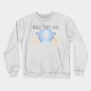 Magic starts Here Crewneck Sweatshirt